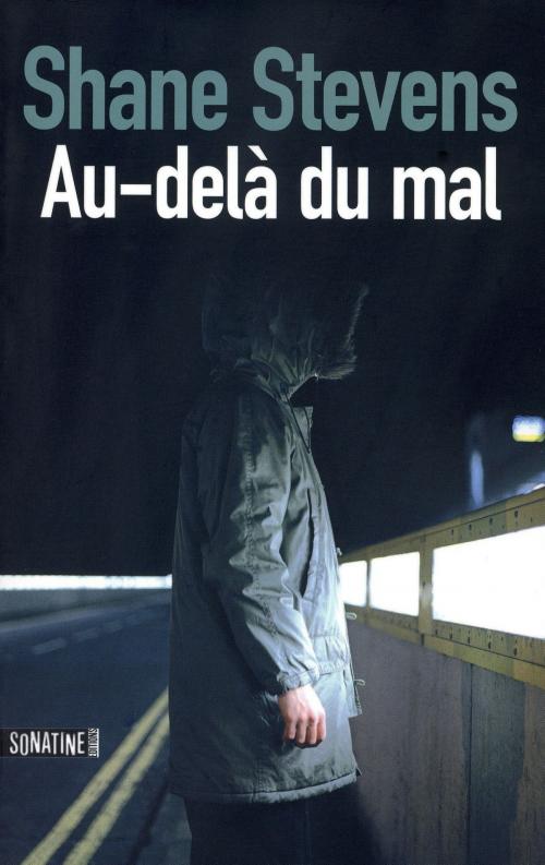 Cover of the book Au-delà du mal by Shane STEVENS, Sonatine