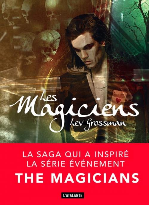 Cover of the book Les Magiciens by Lev Grossman, L'Atalante
