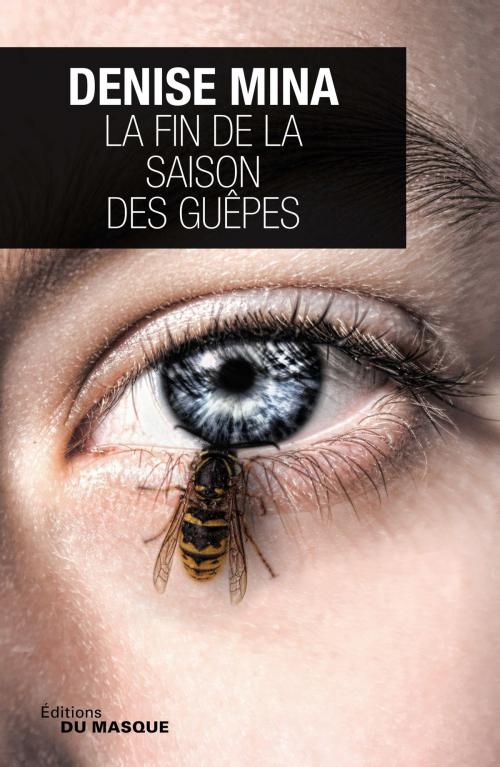 Cover of the book La fin de la saison des guêpes by Denise Mina, Le Masque