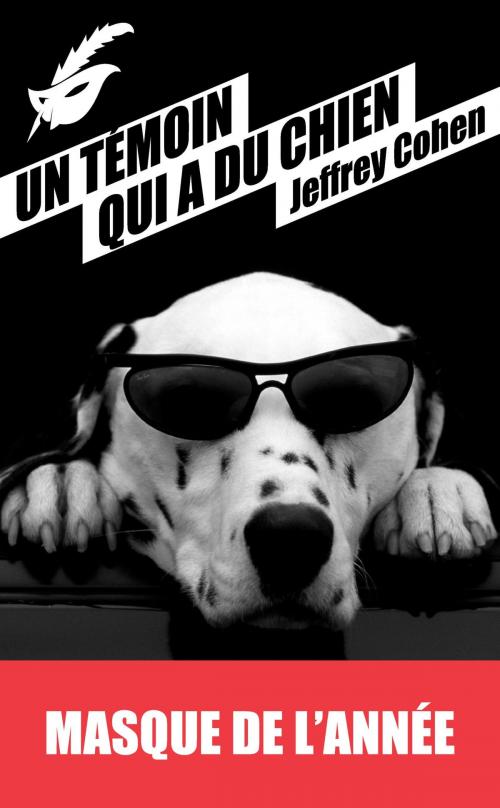 Cover of the book Un témoin qui a du chien by Jeffrey Cohen, Le Masque