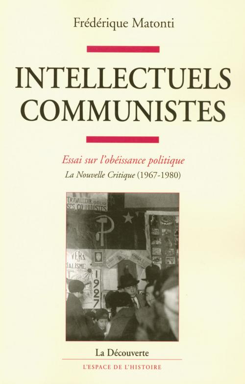 Cover of the book Intellectuels communistes by Frédérique MATONTI, La Découverte