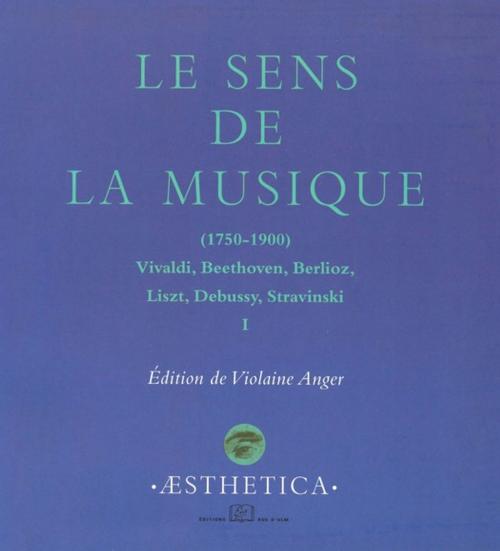 Cover of the book Le Sens de la musique (1750-1900), vol. 1 by Collectif, Éditions Rue d’Ulm via OpenEdition