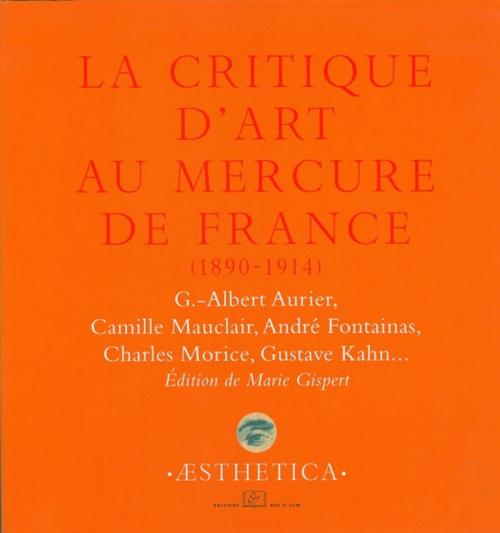 Cover of the book La Critique d'art au Mercure de France (1890-1914) by Collectif, Éditions Rue d’Ulm via OpenEdition