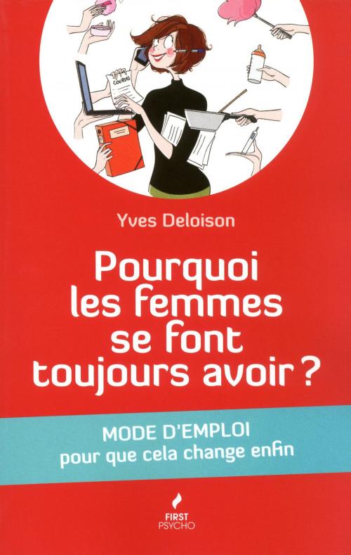 Cover of the book Pourquoi les femmes se font toujours avoir? by Yves DELOISON, edi8