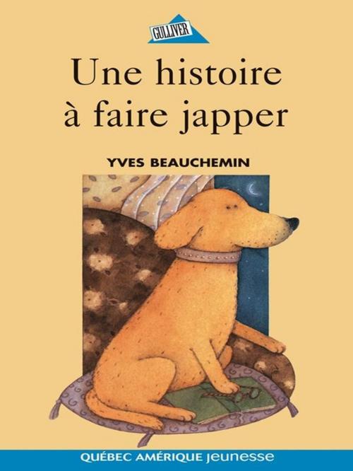 Cover of the book Une histoire à faire japper by Yves Beauchemin, Québec Amérique