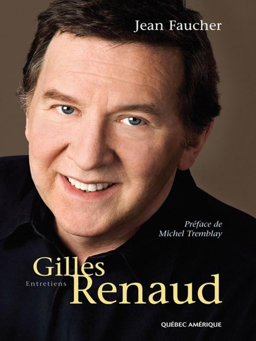 Cover of the book Gilles Renaud by Jean Faucher, Québec Amérique