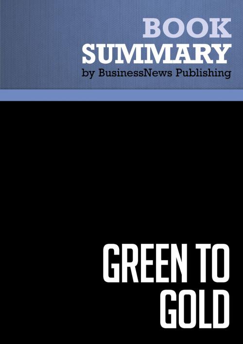 Cover of the book Summary: Green to Gold - Daniel Esty and Andrew Winston by BusinessNews Publishing, Must Read Summaries