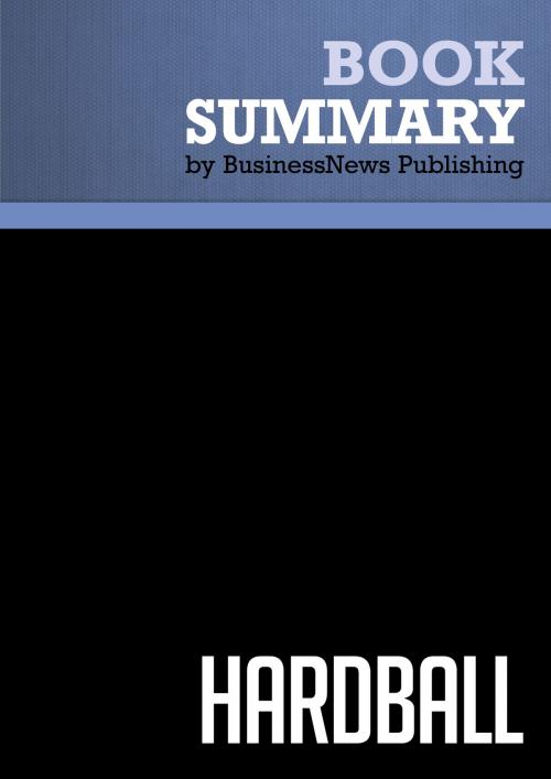 Cover of the book Summary: Hardball - Georges Stalk and Rob Lachenauer by BusinessNews Publishing, Must Read Summaries