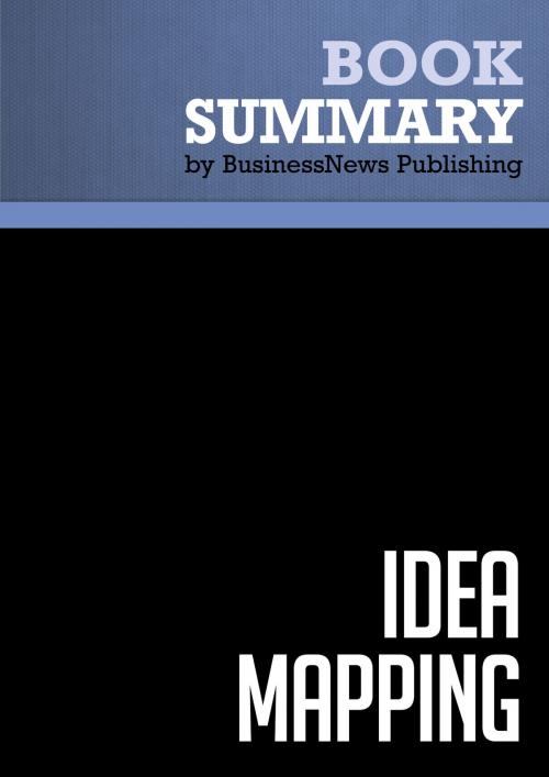 Cover of the book Summary: Idea Mapping - Jamie Nast by BusinessNews Publishing, Must Read Summaries
