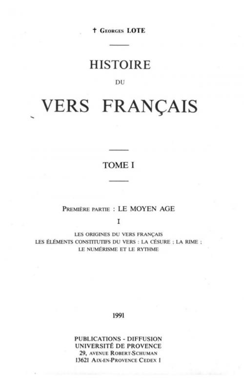 Cover of the book Histoire du vers français. Tome I by Georges Lote, Presses universitaires de Provence