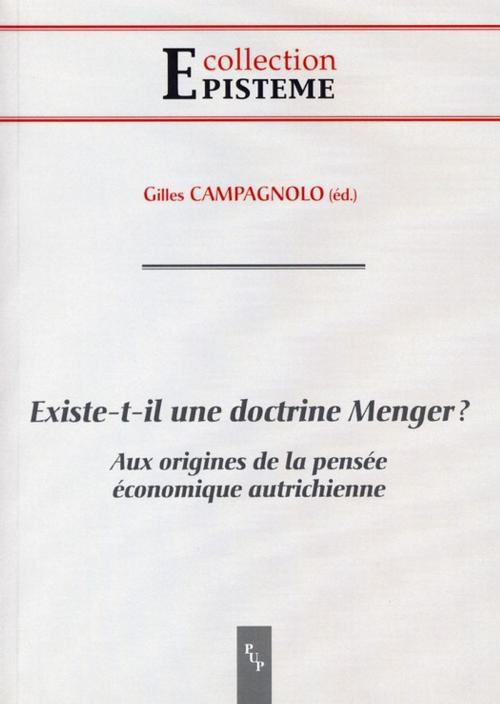 Cover of the book Existe-t-il une doctrine Menger ? by Collectif, Presses universitaires de Provence
