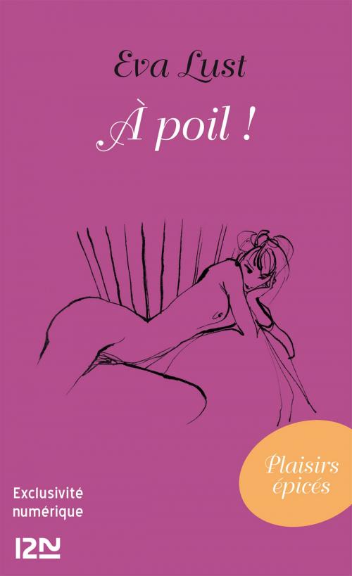Cover of the book A poil ! by Eva LUST, Univers Poche
