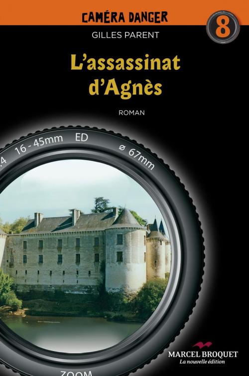 Cover of the book L'assassinat d'Agnès by Gilles Parent, Marcel Broquet La nouvelle édition