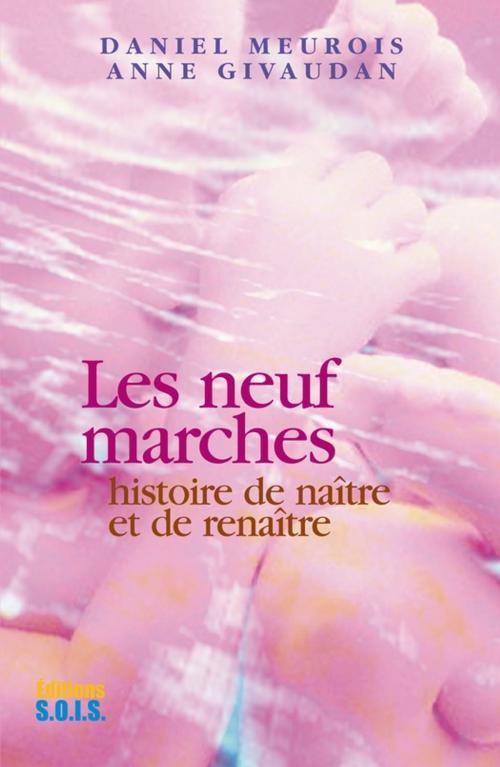 Cover of the book Les neuf marches by Anne Givaudan, Daniel Meurois, Sois
