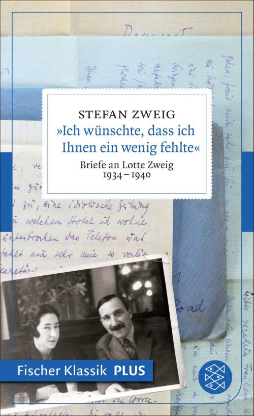 Cover of the book "Ich wünschte, dass ich Ihnen ein wenig fehlte" by Stefan Zweig, FISCHER E-Books
