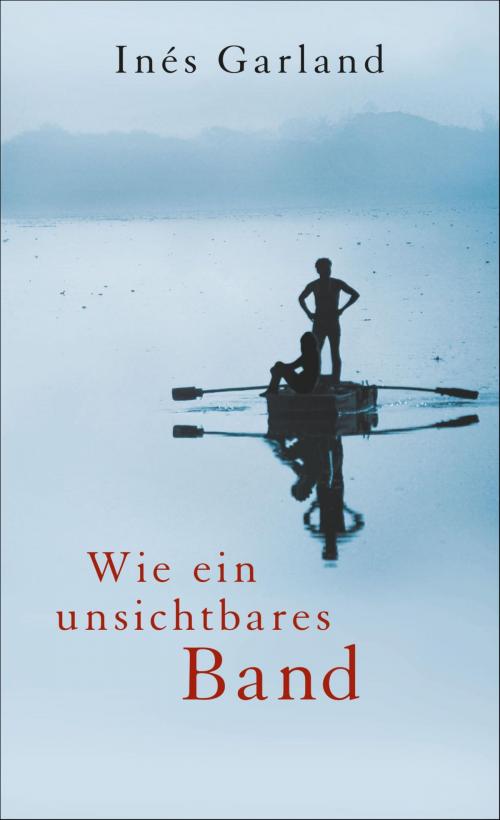 Cover of the book Wie ein unsichtbares Band by Inés Garland, SFV: FISCHER Kinder- und Jugendbuch E-Books