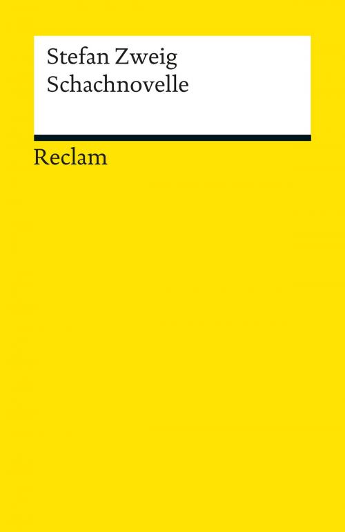 Cover of the book Schachnovelle by Stefan Zweig, Klemens Renoldner, Reclam Verlag