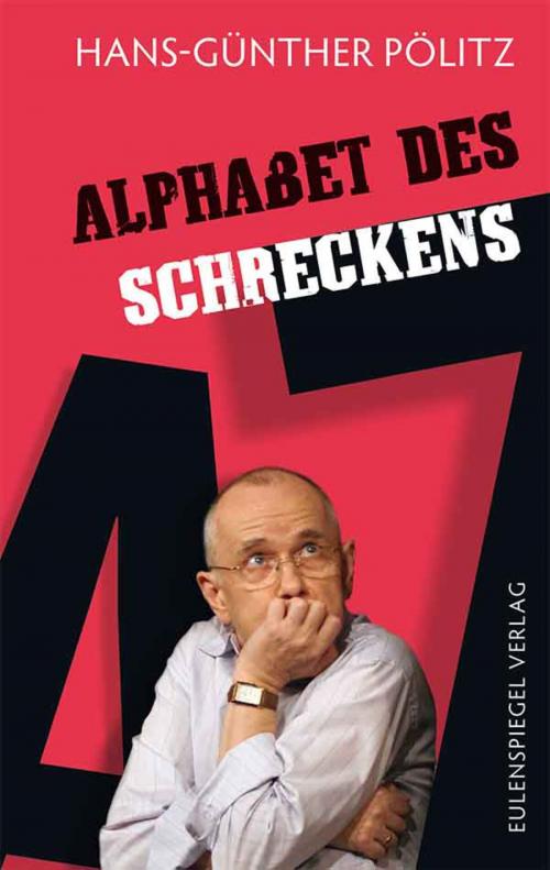 Cover of the book Alphabet des Schreckens by Hans-Günther Pölitz, Eulenspiegel Verlag