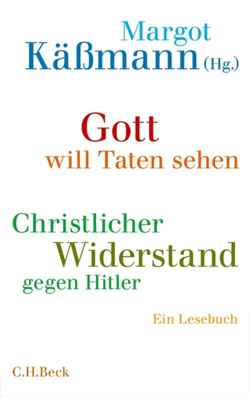 Cover of the book Gott will Taten sehen by , C.H.Beck