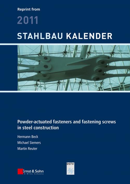 Cover of the book Powder-actuated Fasteners and Fastening Screws in Steel Construction by Hermann Beck, Michael Siemers, Martin Reuter, Wiley