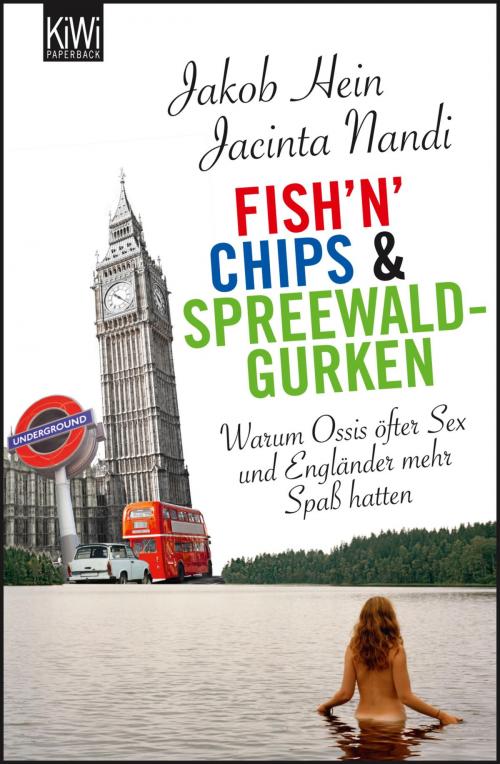 Cover of the book Fish'n'Chips & Spreewaldgurken by Jakob Hein, Jacinta Nandi, Kiepenheuer & Witsch eBook
