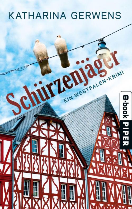 Cover of the book Schürzenjäger by Katharina Gerwens, Piper ebooks