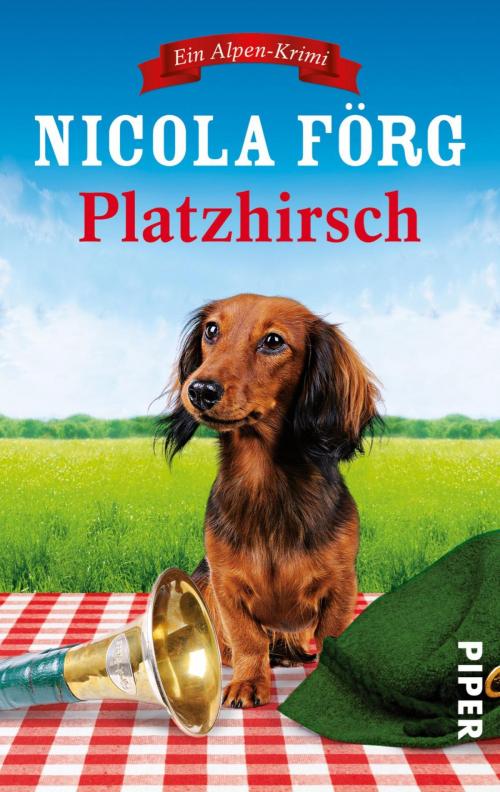 Cover of the book Platzhirsch by Nicola Förg, Piper ebooks