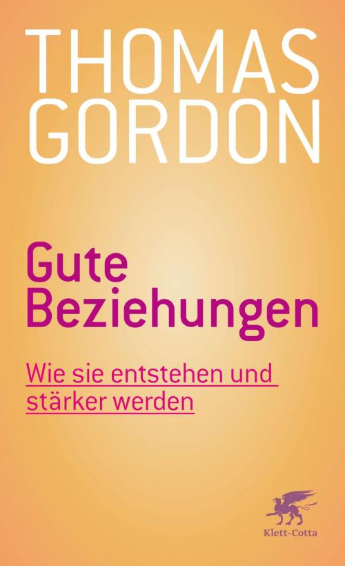 Cover of the book Gute Beziehungen by Thomas Gordon, Klett-Cotta