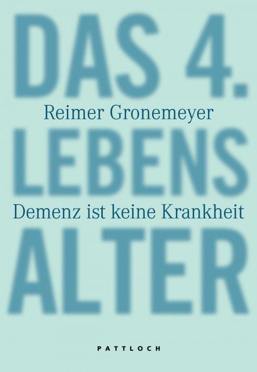 Cover of the book Das 4. Lebensalter by Reimer Gronemeyer, Pattloch eBook