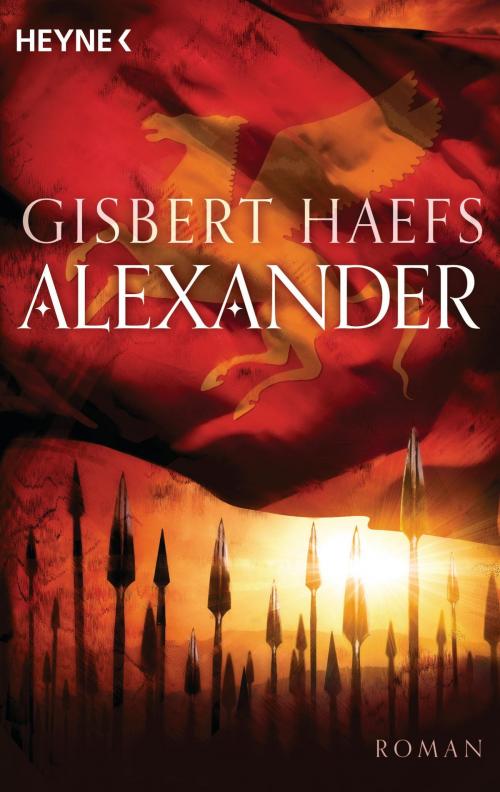 Cover of the book Alexander by Gisbert Haefs, Heyne Verlag