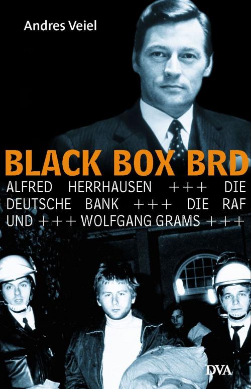 Cover of the book Black Box BRD by Andres Veiel, Deutsche Verlags-Anstalt