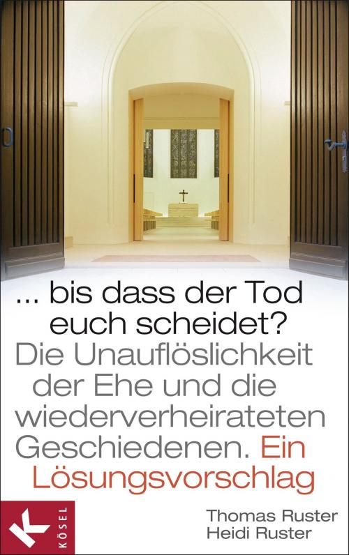 Cover of the book Bis dass der Tod euch scheidet? by Thomas Ruster, Heidi Ruster, Kösel-Verlag