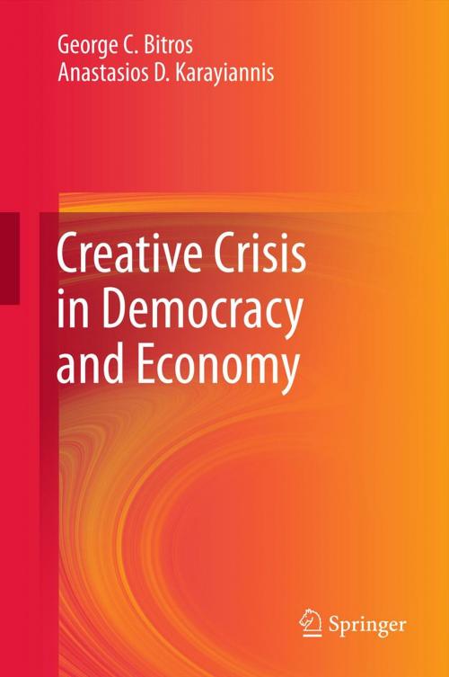 Cover of the book Creative Crisis in Democracy and Economy by Anastasios D Karayiannis, George C. Bitros, Springer Berlin Heidelberg