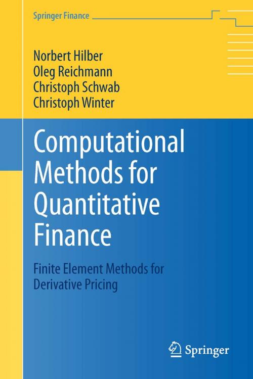 Cover of the book Computational Methods for Quantitative Finance by Norbert Hilber, Oleg Reichmann, Christoph Schwab, Christoph Winter, Springer Berlin Heidelberg
