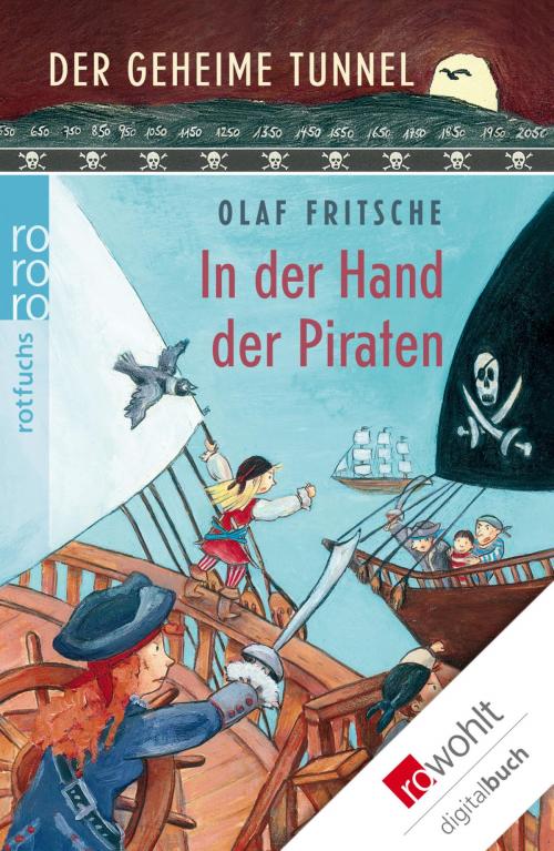 Cover of the book Der geheime Tunnel: In der Hand der Piraten by Olaf Fritsche, Rowohlt E-Book