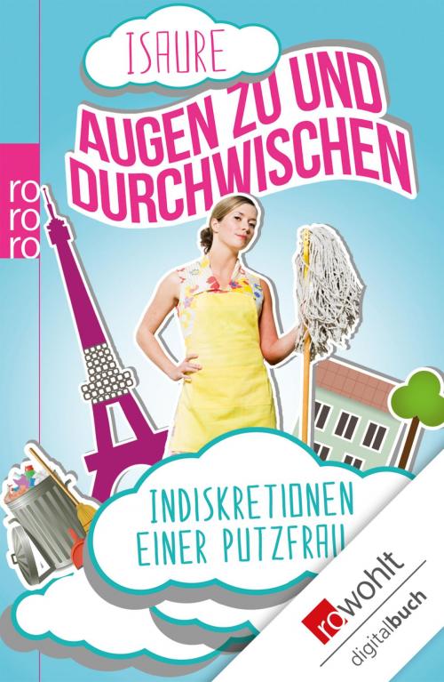 Cover of the book Augen zu und durchwischen by Isaure, Bertrand Ferrier, Rowohlt E-Book
