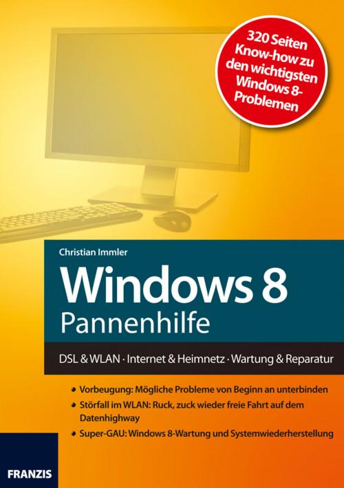 Cover of the book Windows 8 Pannenhilfe by Christian Immler, Franzis Verlag