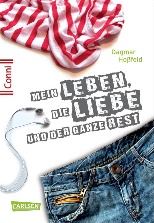 Cover of the book Conni 15 1: Mein Leben, die Liebe und der ganze Rest by Dagmar Hoßfeld, Carlsen