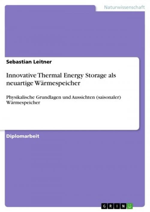 Cover of the book Innovative Thermal Energy Storage als neuartige Wärmespeicher by Sebastian Leitner, GRIN Verlag