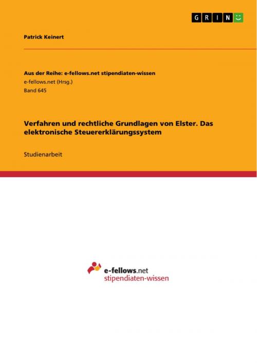 Cover of the book Verfahren und rechtliche Grundlagen von Elster. Das elektronische Steuererklärungssystem by Patrick Keinert, GRIN Verlag
