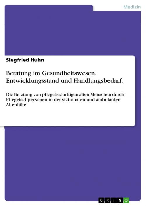 Cover of the book Beratung im Gesundheitswesen. Entwicklungsstand und Handlungsbedarf. by Siegfried Huhn, GRIN Verlag