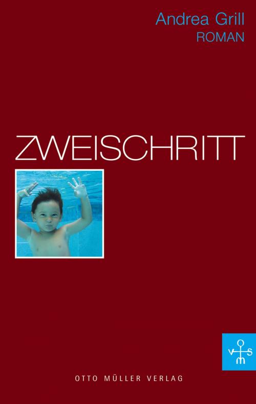 Cover of the book Zweischritt by Andrea Grill, Otto Müller Verlag