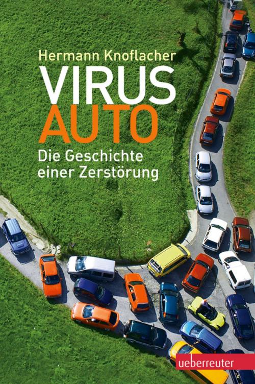 Cover of the book Virus Auto by Hermann Knoflacher, Carl Ueberreuter Verlag GmbH
