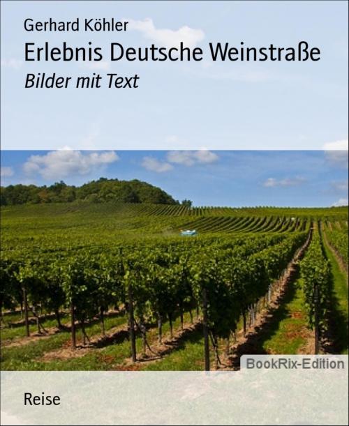 Cover of the book Erlebnis Deutsche Weinstraße by Gerhard Köhler, BookRix