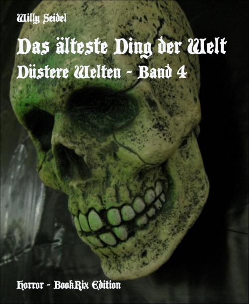 Cover of the book Das älteste Ding der Welt by Willy Seidel, BookRix