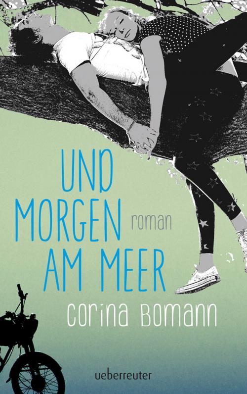 Cover of the book Und morgen am Meer by Corina Bomann, Ueberreuter Verlag