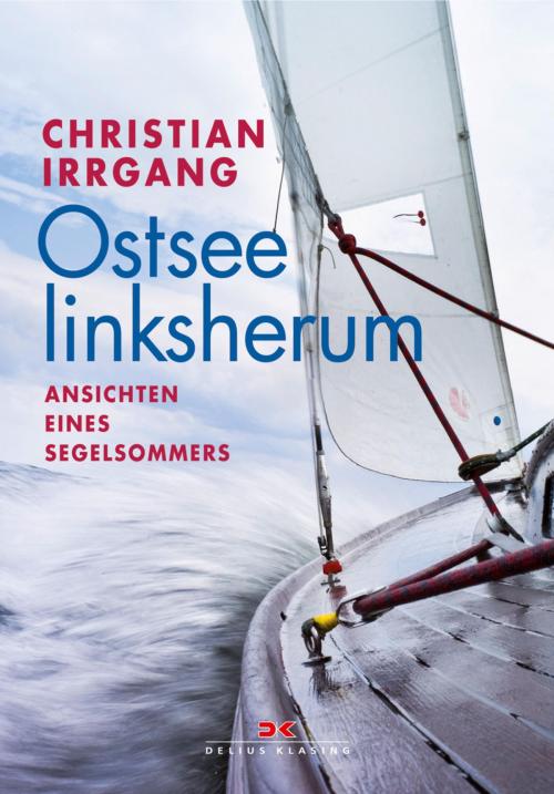 Cover of the book Ostsee linksherum by Christian Irrgang, Delius Klasing