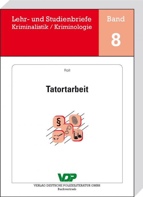 Cover of the book Tatortarbeit by Holger Roll, Verlag Deutsche Polizeiliteratur