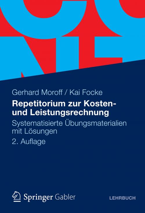Cover of the book Repetitorium zur Kosten- und Leistungsrechnung by Gerhard Moroff, Kai Focke, Gabler Verlag