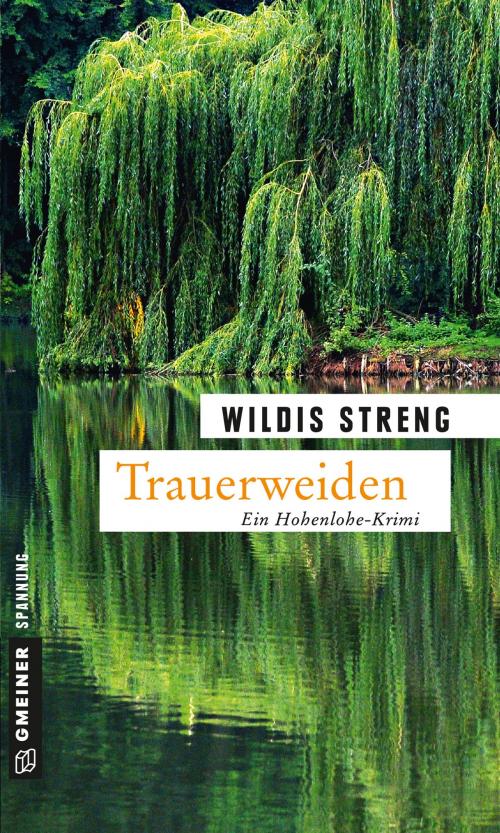 Cover of the book Trauerweiden by Wildis Streng, GMEINER
